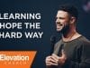Learning-Hope-The-Hard-Way-Pastor-Steven-Furtick-attachment