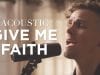 Give-Me-Faith-Acoustic-Elevation-Worship-attachment