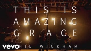 Phil-Wickham-This-Is-Amazing-Grace-Official-Music-Video-attachment