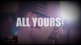 “All Yours” Acoustic by Ryan Stevenson | One One 7 TV