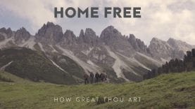 Home Free – How Great Thou Art