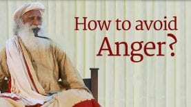 How to Avoid Anger? Sadhguru