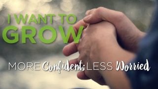 I-Want-to-Grow-More-Confident-Less-Worried-attachment