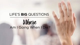 Lifes-Big-Questions-Where-Am-I-Going-When-I-Die-attachment