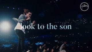 Look-To-The-Son-Hillsong-Worship-attachment