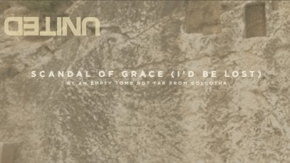 Scandal-Of-Grace-Id-Be-Lost-Live-Hillsong-UNITED-of-Dirt-and-Grace-attachment