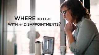 Where-Do-I-Go-With-My-Disappointments-attachment