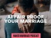 Affair-Proof-Your-Marriage-Part-1-The-Naked-Marriage-Podcast-Episode-003-attachment