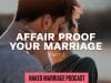 Affair-Proof-Your-Marriage-Part-2-The-Naked-Marriage-Podcast-Episode-004-attachment