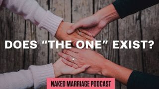 Does-The-One-Exist-The-Naked-Marriage-Podcast-Episode-015-attachment