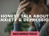 Honest-Talk-About-Anxiety-Depression-The-Naked-Marriage-Podcast-Episode-009-attachment