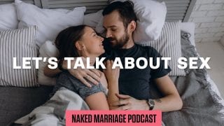 Lets-Talk-About-Sex-The-Naked-Marriage-Podcast-Episode-001-attachment