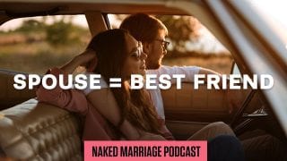 Spouse-Best-Friend-The-Naked-Marriage-Podcast-Episode-025-attachment