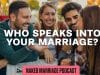Who-Speaks-into-Your-Marriage-The-Naked-Marriage-Podcast-Episode-019-attachment