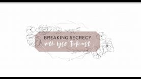Breaking Secrecy, with Lysa TerKeurst