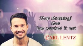 Carl Lentz – God has worked it out 4-5-2018