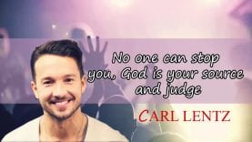 Carl Lentz – No one can stop you, God is your source and judge