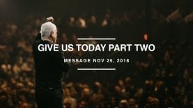 Give Us Today – Part Two