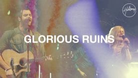 Glorious Ruins – Hillsong Worship
