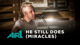 Hawk Nelson “He Still Does (Miracles)” – LIVE at Air1