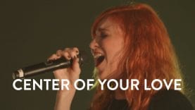 Jesus Culture – Center Of Your Love (Live)