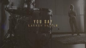 Lauren Daigle – You Say (Lyric Video)