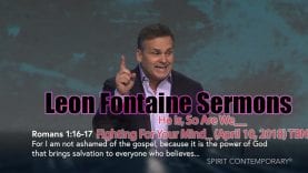 Leon Fontaine Sermons__He Is, So Are We__Fighting For Your Mind_ (April 10, 2018) TBN