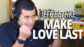 Make Love Last with Jeff Bethke and Lewis Howes