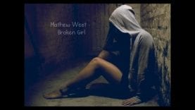 Mathew West – Broken Girl