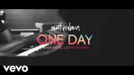 Matt Redman – One Day (When We All Get To Heaven) (LIve From Belfast Waterfront)
