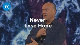Never Lose Hope (With Greg Laurie)