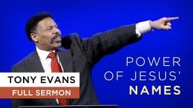 Power of Jesus’ Names | Sermon by Tony Evans