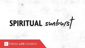 Spiritual Sunburst :: Magnificent Seven (Pt. 2) | Pastor Levi Lusko