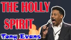 THE HOLLY SPIRIT __ Tony Evans (Sermon) __ TONY EVANS NEW sermons 2017