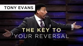 The Key to Your Reversal | Sermon by Tony Evans