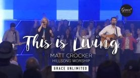 This is Living – Matt Crocker – Hillsong Church