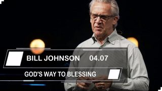 Bill-Johnson-April-7-8211-2019-God8217s-Way-To-Blessing_77f5ce04-attachment