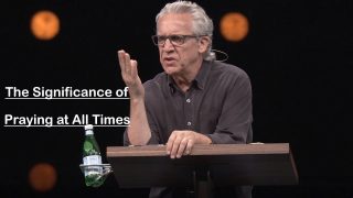 Bill-Johnson-January-6-8211-2019-The-Significance-of-Praying-at-All-Times_0fd35883-attachment