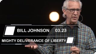 Bill-Johnson-Sermons-2019-AN-ABSOLUTE-MIGHTY-DELIVERANCE-OF-LIBERTY_957e02cd-attachment