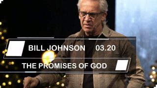 Bill-Johnson-Sermons-2019-THE-PROMISES-OF-GOD_0c0f33d8-attachment