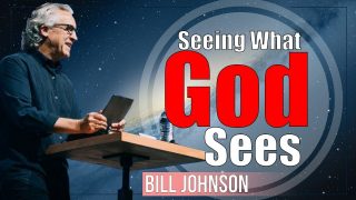 Bill-Johnson-prophecy-2018-8211-Seeing-What-God-Sees-8211-MAY-25-2018_27e244f4-attachment