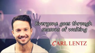 Carl-Lentz-8211-Everyone-goes-through-seasons-of-waiting_12f7b01f-attachment