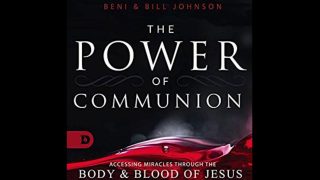 Free-Audio-Book-Preview-8211-The-Power-of-Communion-8211-Bill-038-Beni-Johnson_61915653-attachment