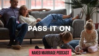 Pass-it-On-The-Naked-Marriage-Podcast-Episode-033_cc2914e0-attachment