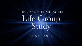 The-Case-for-Miracles-Study-Session-5-Lee-Strobel-038-Kerry-Shook_e202209d-attachment