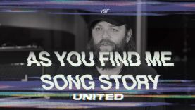 As You Find Me – Song Story – Hillsong UNITED