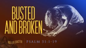 Busted and Broken – Pastor Jeff Schreve