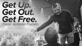 Get Up, Get Out, Get Free by Jentezen Franklin