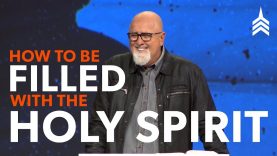 How to be Filled with the Holy Spirit | Pastor James MacDonald