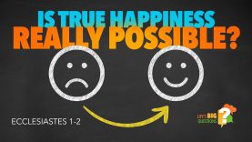 Is True Happiness Really Possible? – Pastor Jeff Schreve